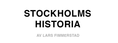 Stockholms Historia av Lars Fimmerstad